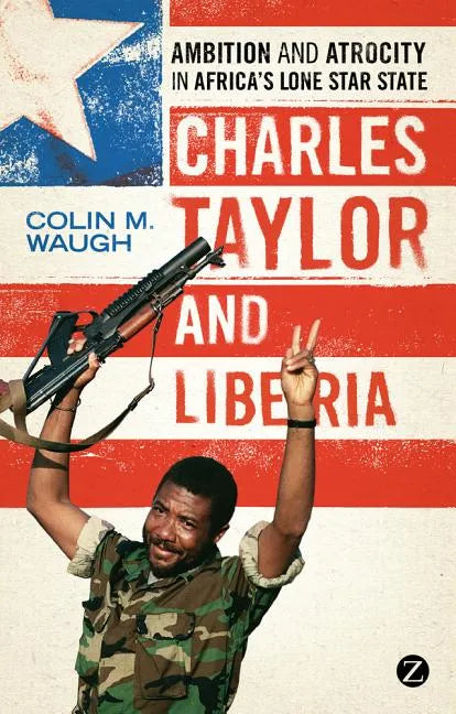 Charles Taylor and Liberia - Paperback