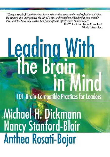 Leading with the Brain in Mind: 101 Brain-Compatible Practices for Leaders - Paperback