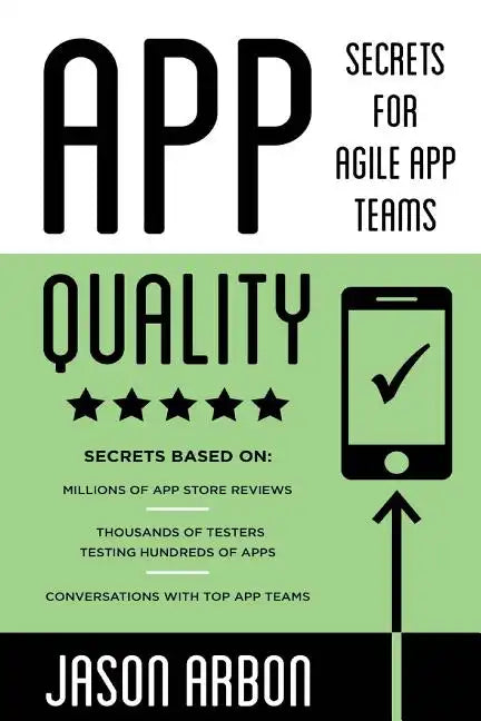 App Quality: Secrets for Agile App Teams - Paperback