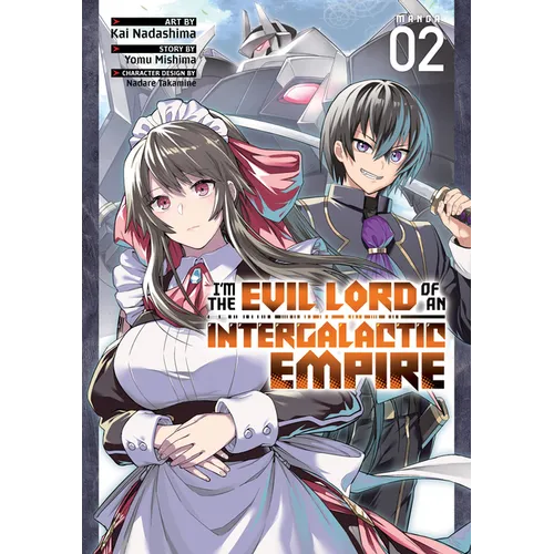 I'm the Evil Lord of an Intergalactic Empire! (Manga) Vol. 2 - Paperback