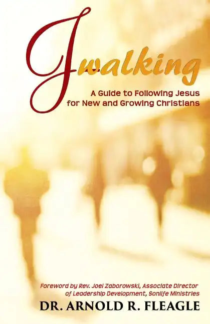 J-Walking: A Guide to Following Jesus for New and Growing Christians - Paperback