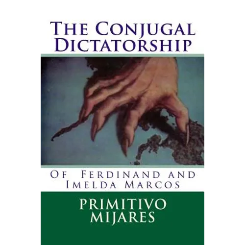 The Conjugal Dictatorship of Ferdinand and Imelda Marcos - Paperback