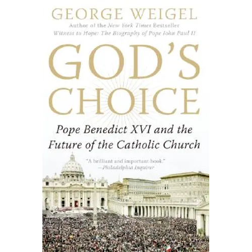 God's Choice: Pope Benedict XVI and the Future of the Catholic Church - Paperback
