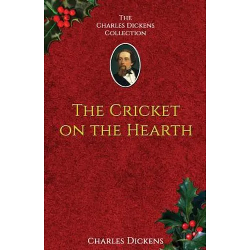 The Cricket on the Hearth: A Fairy Tale of Home - Paperback