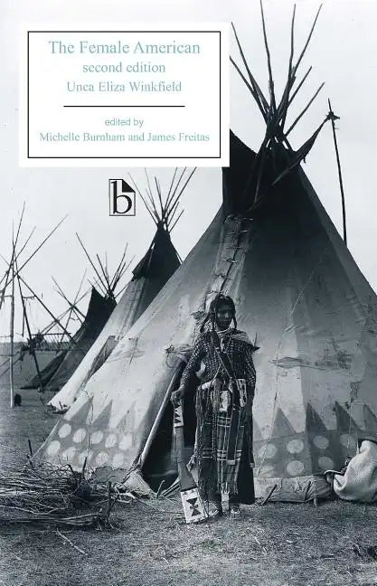 The Female American - Second Edition: Or, the Adventures of Unca Eliza Winkfield - Paperback