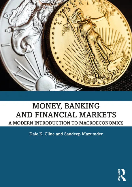 Money, Banking, and Financial Markets: A Modern Introduction to Macroeconomics - Paperback