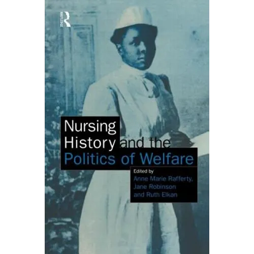 Nursing History and the Politics of Welfare - Paperback