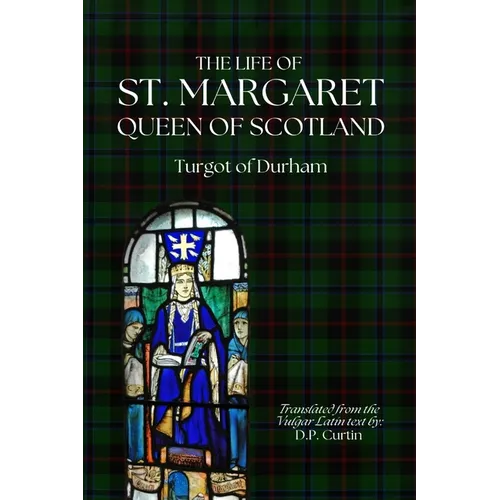 The Life of St. Margaret, Queen of Scotland - Paperback