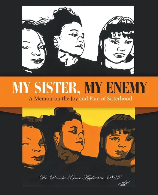 My Sister, My Enemy: A Memoir on the Joy and Pain of Sisterhood - Paperback