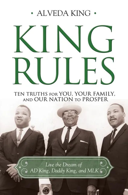 King Rules: Ten Truths for You, Your Family, and Our Nation to Prosper - Paperback
