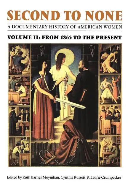 Second to None: A Documentary History of American Women. Volume 2, from 1865 to the Present - Paperback