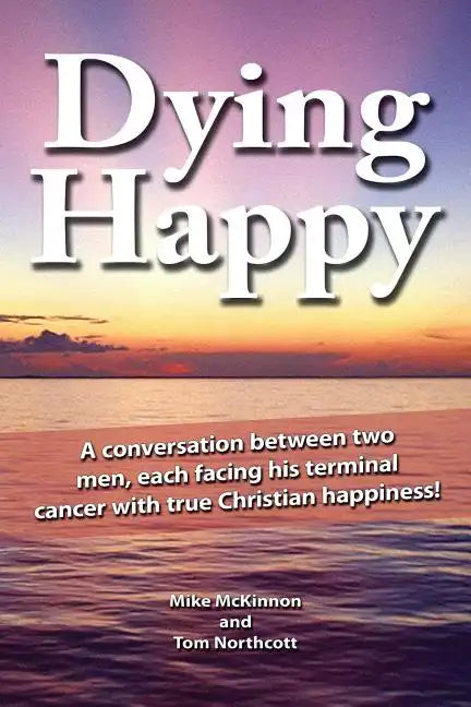 Dying Happy - Paperback
