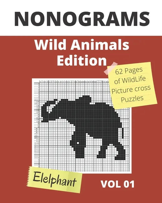 NONOGRAMS, Wild Animals Edition: Nonogram Puzzle Books, Griddlers Logic Puzzles Black and White for Adults also Known as Hanjie or Picross Puzzle Book - Paperback