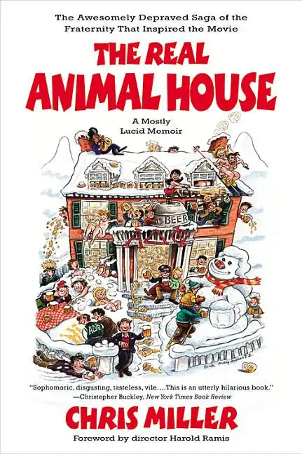 The Real Animal House: The Awesomely Depraved Saga of the Fraternity That Inspired the Movie - Paperback