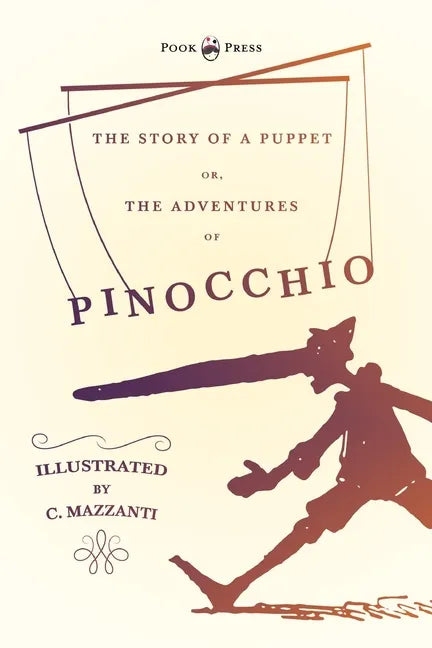 The Story of a Puppet - Or, The Adventures of Pinocchio - Illustrated by C. Mazzanti - Paperback