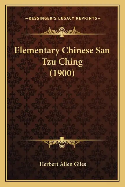 Elementary Chinese San Tzu Ching (1900) - Paperback