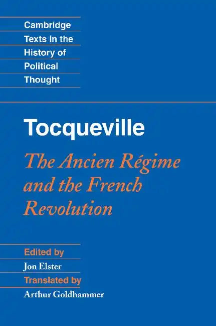 Tocqueville: The Ancien Régime and the French Revolution - Hardcover