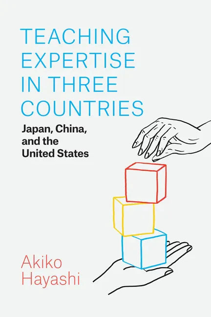 Teaching Expertise in Three Countries: Japan, China, and the United States - Paperback