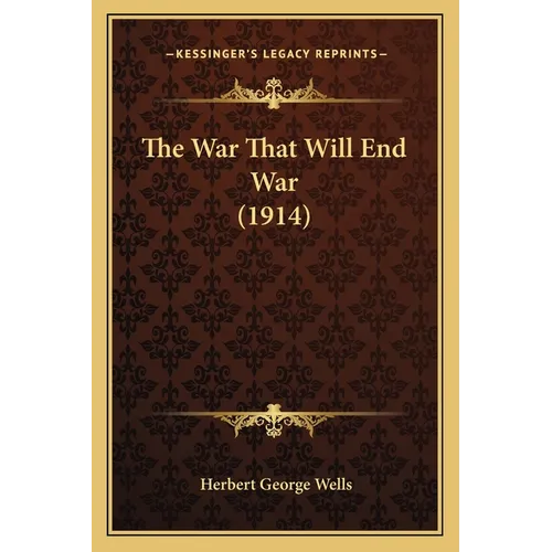 The War That Will End War (1914) - Paperback