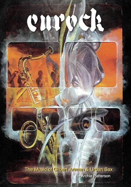 The Music of Gilbert Artman & Urban Sax: Eurock - Paperback