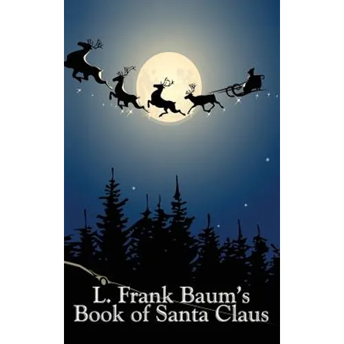 L. Frank Baum's Book of Santa Claus - Hardcover