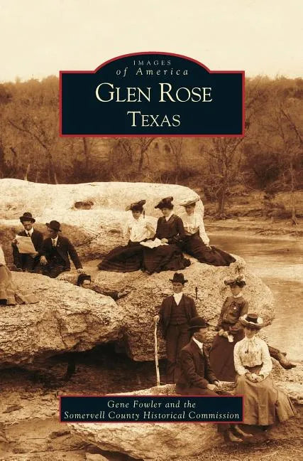 Glen Rose Texas - Hardcover