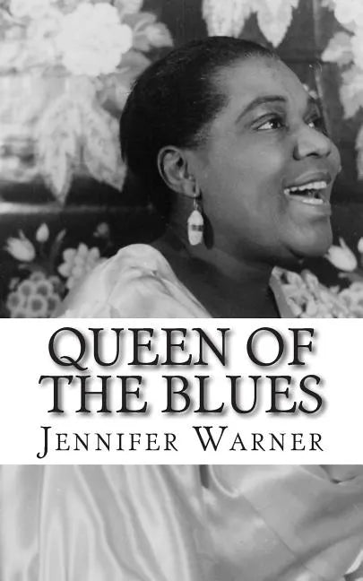 Queen of the Blues: The Life and Times of Bessie Smith - Paperback