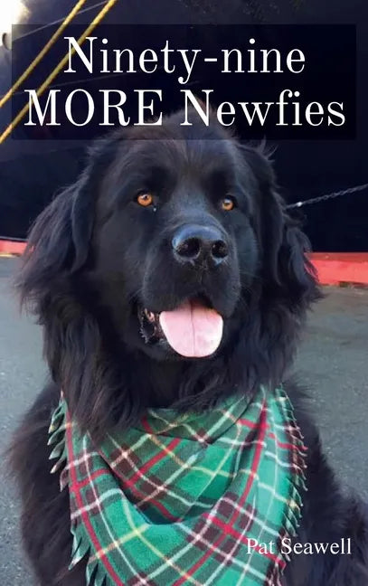 Ninety-nine MORE Newfies - Hardcover