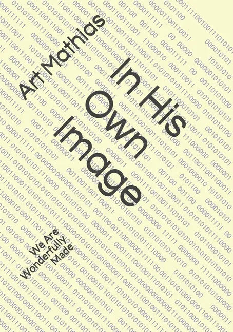 In His Own Image: We Are Wonderfully Made - Paperback