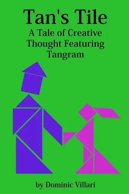 Tan's Tile: A Tale of Creative Thought Featuring Tangram - Paperback