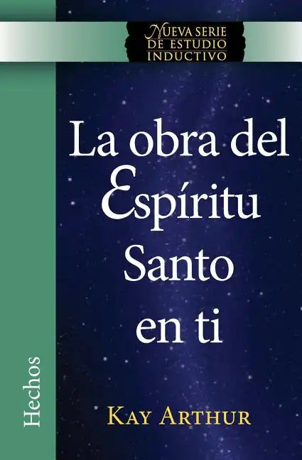 La Obra del Espíritu Santo en Ti (Hechos) / The Holy Spirit Unleashed in You (Acts) - Paperback