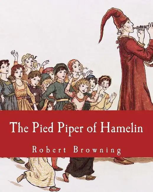 The Pied Piper of Hamelin - Paperback