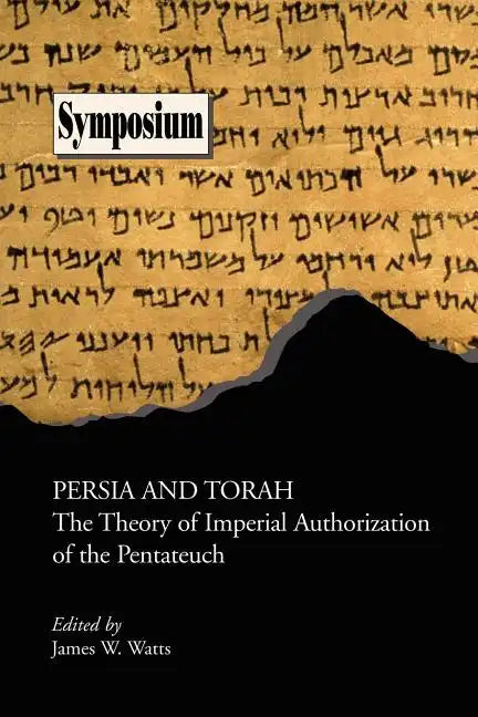 Persia and Torah: The Theory of Imperial Authorization of the Pentateuch - Paperback