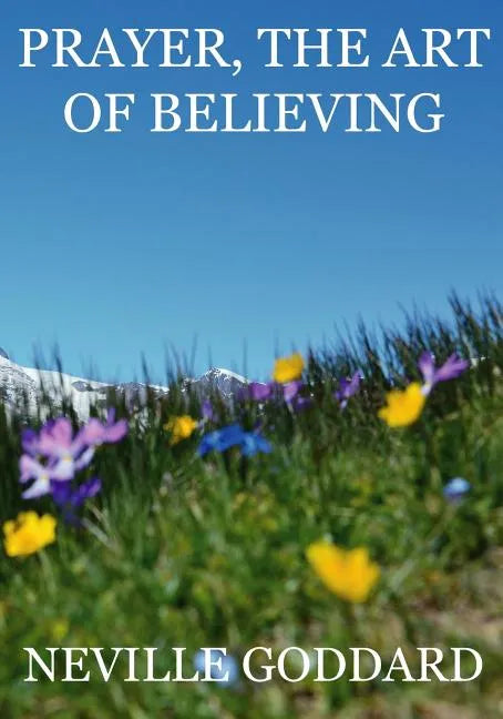 Prayer, The Art Of Believing - Paperback
