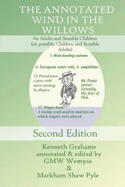 The Annotated Wind in the Willows: for Adults and Sensible Children (or, possibly, Children and Sensible Adults) - Paperback