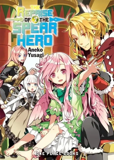 The Reprise of the Spear Hero Volume 02 - Paperback