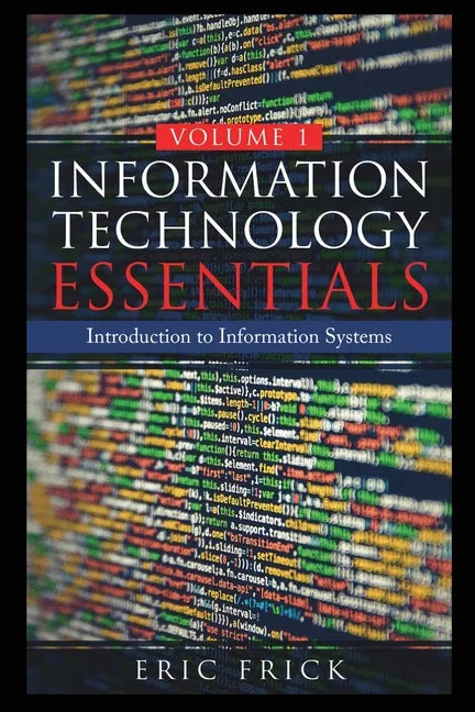 Information Technology Essentials Volume 1 - Paperback