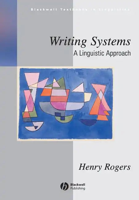 Writing Systems: A Linguistic Approach - Paperback