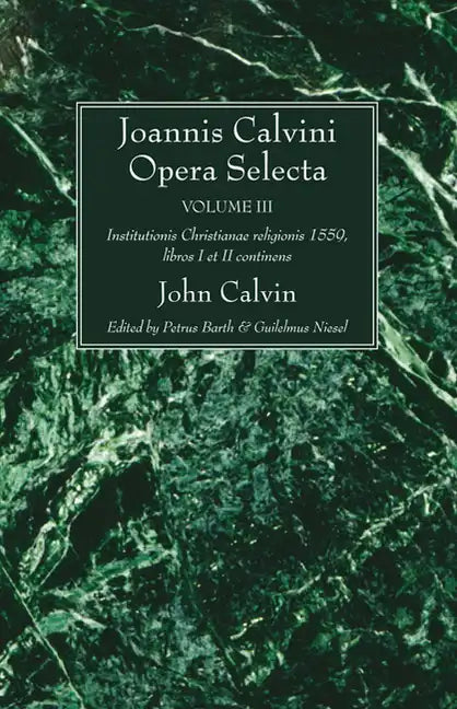 Joannis Calvini Opera Selecta vol. III - Paperback