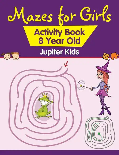 Mazes for Girls: Activity Book 8 Year Old - Paperback