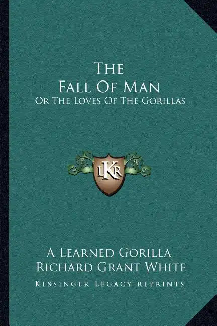 The Fall of Man: Or the Loves of the Gorillas - Paperback