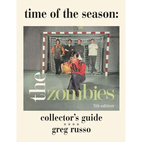 Time Of The Season: The Zombies Collector's Guide - Paperback