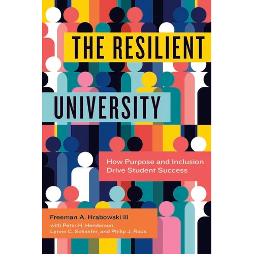 The Resilient University: How Purpose and Inclusion Drive Student Success - Hardcover