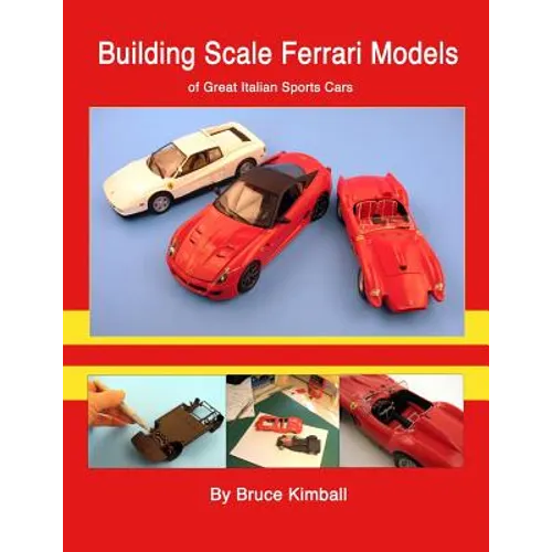 Building Scale Ferrari Models: of Great Italian Sports Cars - Paperback