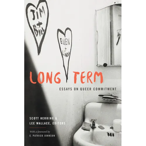 Long Term: Essays on Queer Commitment - Paperback