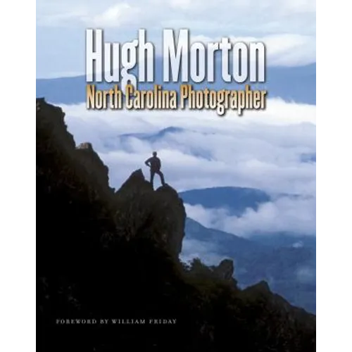 Hugh Morton, North Carolina Photographer - Hardcover