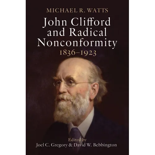 John Clifford and Radical Nonconformity: 1836-1923 - Paperback