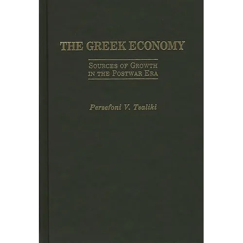 The Greek Economy: Sources of Growth in the Postwar Era - Hardcover