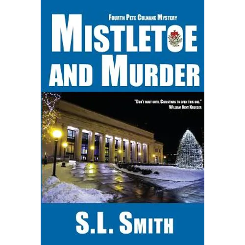 Mistletoe and Murder: The Fourth Pete Culnane Mystery - Paperback