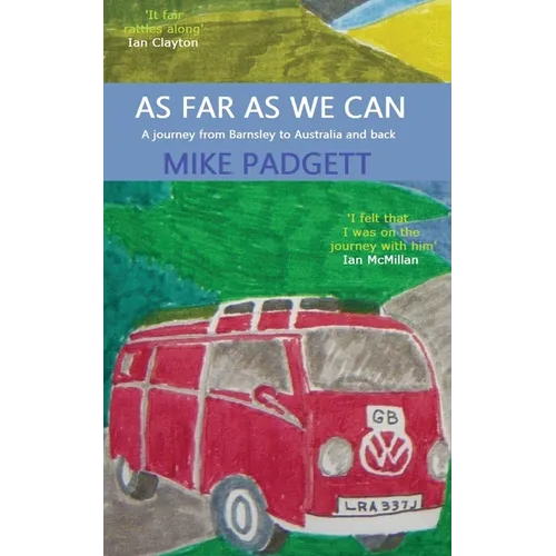 As Far As We Can: A Journey from Barnsley to Australia and Back - Paperback